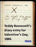 ''The light has gone out of my life.'' Teddy Roosevelt's diary entry after the death of both his mother and his wife on the same day in 1884.